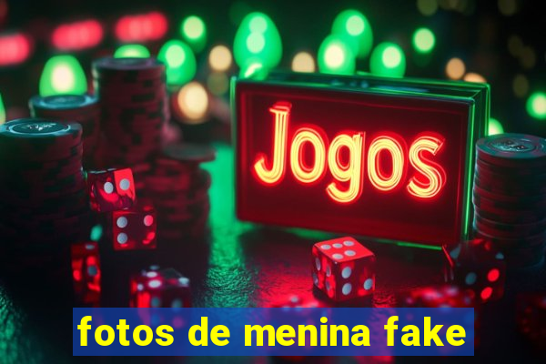 fotos de menina fake